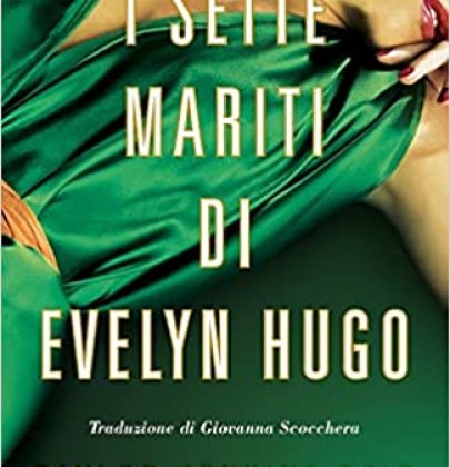 I sette mariti di Evelyn Hugo: la recensione del romanzo LGBTQ+ di Taylor Jenkins Reid 
